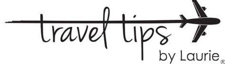 Travel Tips by Laurie